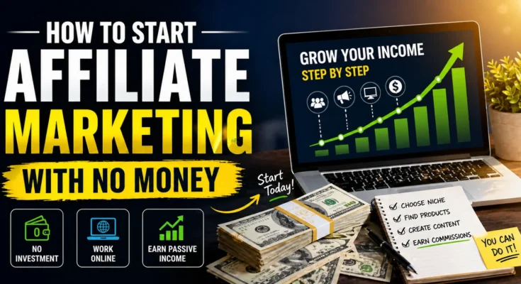 How to Start Affiliate Marketing With No Money in 2026